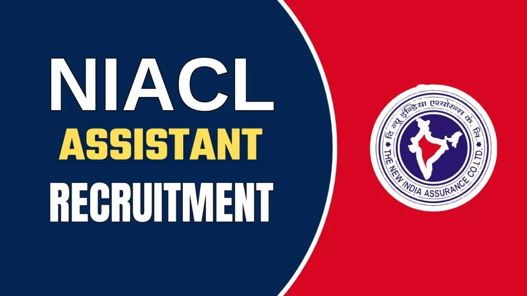 NIACL Assistant Recruitment 2025